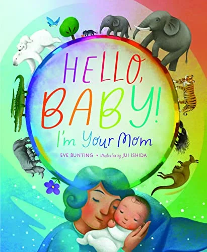 Hello, Baby! I'm Your Mom Book