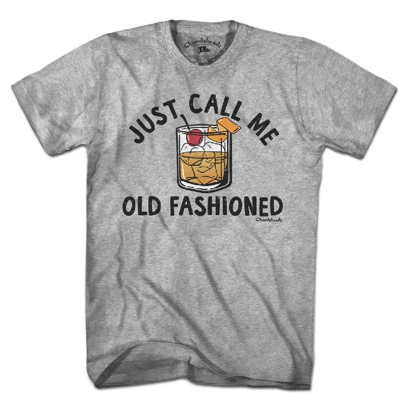 Just Call Me Old Fashioned T-Shirt